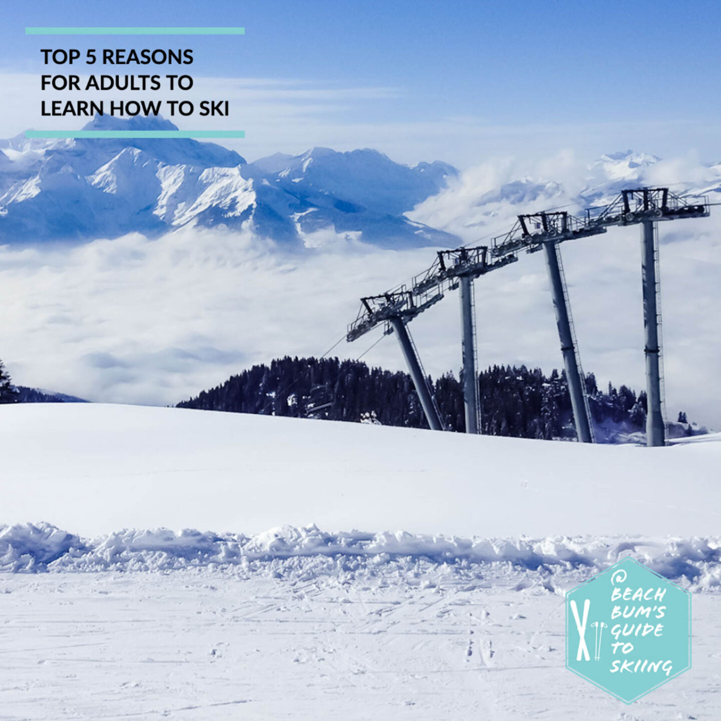 Top 5 reasons to learn to ski